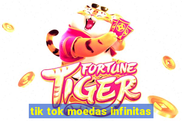 tik tok moedas infinitas